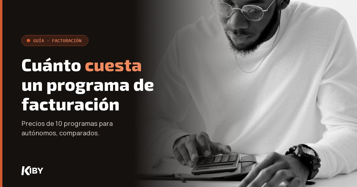 Autónomo haciendo cuentas con una calculadora, con el título «Cuánto cuesta un programa de facturación»
