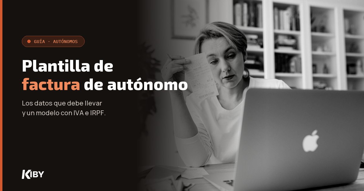 Mujer revisando un papel delante de su portátil, con el título «Plantilla de factura de autónomo»